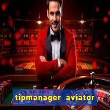 tipmanager aviator aposta ganha